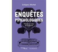 Enquêtes psychologiques: Comment un psychologue peut comprendre la souffrance psychique