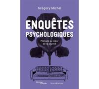 Enquêtes psychologiques Comment un psychologue peut comprendre la souffrance psychique - Grégory Michel - Humensciences - ebook (ePub) - Etude