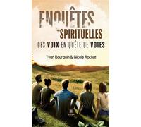 Enquêtes spirituelles Des voix en quête de voies - Yvan Bourquin - Le Lys Bleu - broché - Roman