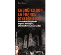 Enquêtes Sur La France Mystérieuse - Phénomènes Inexpliqués, Énigmes Historiques, Sites Mystérieux, Lieux Hantés