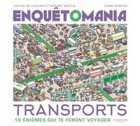 Enquêtomania Transports - 16 Énigmes Qui Te Feront Voyager