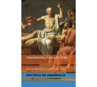 ENQUIRIDIÓN y TABLA DE CEBES: Manual estoico de Epicteto