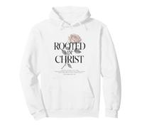 Enraciné dans Un Verset Floral de Foi chrétienne de Christ Rose Sweat à Capuche
