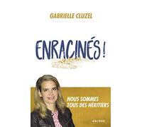 Enracinés !: Nous sommes tous des héritiers