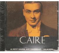 Enregistrements Originaux D'après Phonogrammes D'époque Remasterisés Et Numérisés : Le Petit Souper Aux Chandelles - Balalaika... Etc.