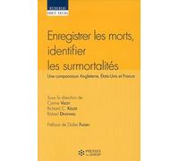 Enregistrer Les Morts, Identifier Les Surmortalités - Une Comparaison Angleterre, Etats-Unis Et France