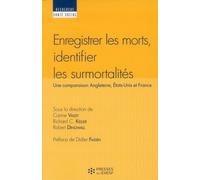 Enregistrer les morts, identifier les surmortalités Une comparaison Angleterre, Etats-Unis et France - Richard C. Keller - Presses Ehesp - broché - Essai