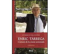 Enric Tàrrega: L'amant de la ciutat somniada