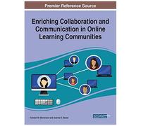 Enriching Collaboration And Communication In Online Learning Communities