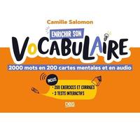 Enrichir son vocabulaire: 2000 mots en 200 cartes mentales et en audio - Avec exercices et corrigés