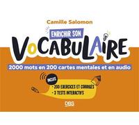 Enrichir son vocabulaire 2000 mots en 200 cartes mentales et en audio - Avec exercices et corrigés - Camille Salomon - De Boeck Supérieur - broché - Méthode de langue