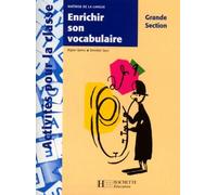 Enrichir son vocabulaire en GS