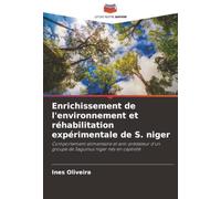 Enrichissement de l'environnement et réhabilitation expérimentale de S. niger: Comportement alimentaire et anti-prédateur d'un groupe de Saguinus niger nés en captivité