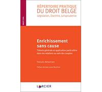 Enrichissement sans cause - Théorie générale et application particulière dans les relations au sein