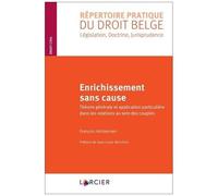 Enrichissement Sans Cause - Théorie Générale Et Application Particulière Dans Les Relations Au Sein Des Couples