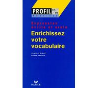 Enrichissez votre vocabulaire, expression écrite et orale