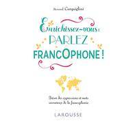 Enrichissez-vous : parlez francophone !