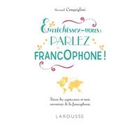 Bernard Cerquiglini – Enrichissez-vous : parlez francophone ! – Broché