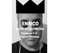 ENRICO: A COOL TITLES PRELUDE