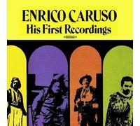 Enrico Caruso - His First Recordings