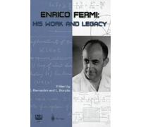 Enrico Fermi : His Work And Legacy