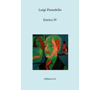 Enrico IV: (I capolavori del teatro italiano)