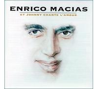 Enrico Macias - Et Johnny Chante l'amour