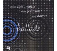 ENRICO PIERANUNZI/MARC JOHNSON/JOEY BARON "BALLADS" CD NEW