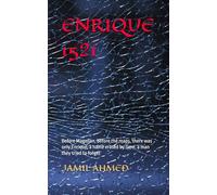 ENRIQUE 1521: Before Magellan, before the maps, there was only Enrique, a name erased by time, a man they tried to forget