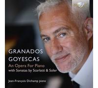 Granados: Goyescas, an Opéra for Piano