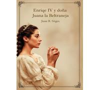 Enrique IV y doña Juana la Beltraneja