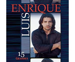 Enrique, Luis - 15 Grandes Exitos