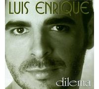 Enrique, Luis – Dilema