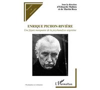 Enrique Pichon-Rivière: Une figure marquante de la psychanalyse argentine