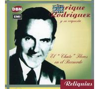 Enrique Rodriguez - El Chato Flores en El Recuerdo