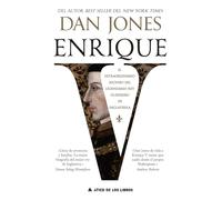 Enrique V: El extraordinario ascenso del legendario rey guerrero de Inglaterra