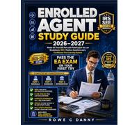 ENROLLED AGENT STUDY GUIDE: Master All Three SEE Parts With Plain-English Tax Law Breakdowns, 900+ Practice Questions, and a Confidence-First Learning System