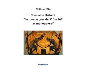 ENS Lyon 2026, Spécialité Histoire: "Le monde grec de 510 à 362 avant notre ère"