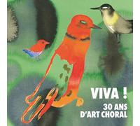 Viva ! – 30 Ans d'Art Choral