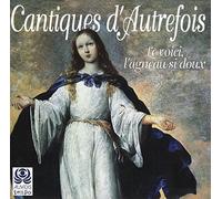 Cantiques D'autrefois Le Voici, L'agneau Si Doux
