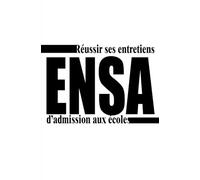 ENSA - Comment réussir ses entretiens d’admission aux écoles ?