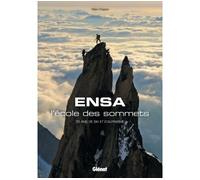 ENSA, l'école des sommets: 70 ans de ski et d'alpinisme