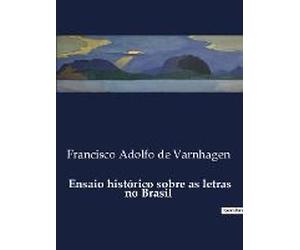 Ensaio Histórico Sobre As Letras No Brasil