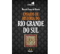 Ensaios de História do Rio Grande do Sul