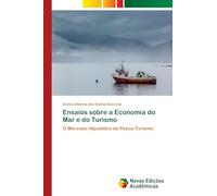 Ensaios sobre a Economia do Mar e do Turismo: O Mercado Hipotético da Pesca-Turismo
