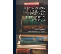 Ensayo De Una Biblioteca Española De Libros Raros Y Curiosos; Volume 3