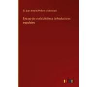 Ensayo De Una Bibliotheca De Traductores Españoles