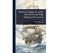 Ensayo Sobre El Arte De Navegar Por Debajo Del Agua