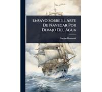 Ensayo Sobre El Arte De Navegar Por Debajo Del Agua