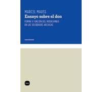 Ensayo sobre el don: Forma y función del intercambio en las sociedades arcaicas